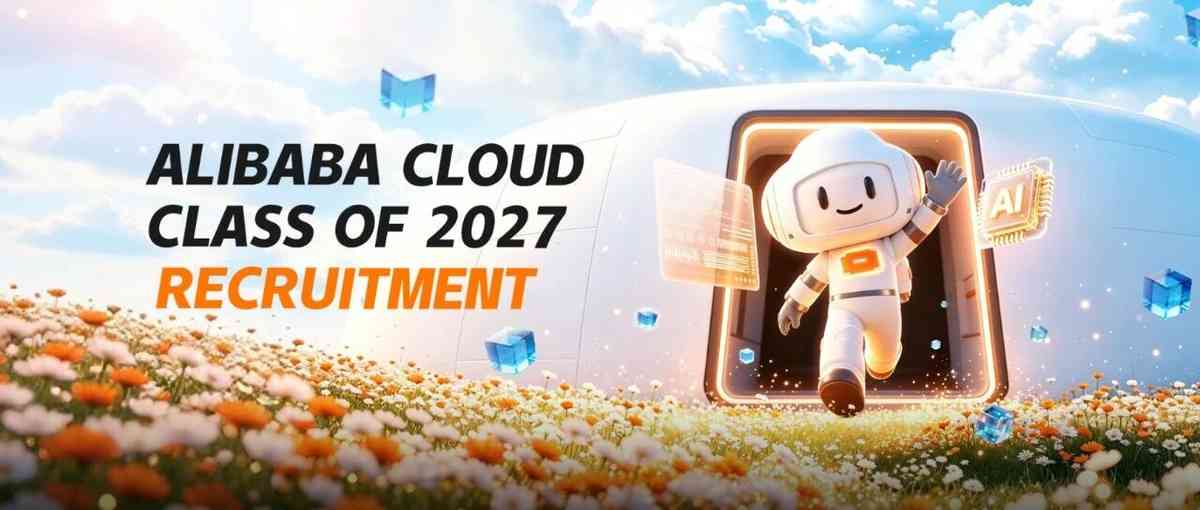 Alibaba Cloud Class of 2027 Recruitment